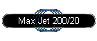 Max Jet 200/20